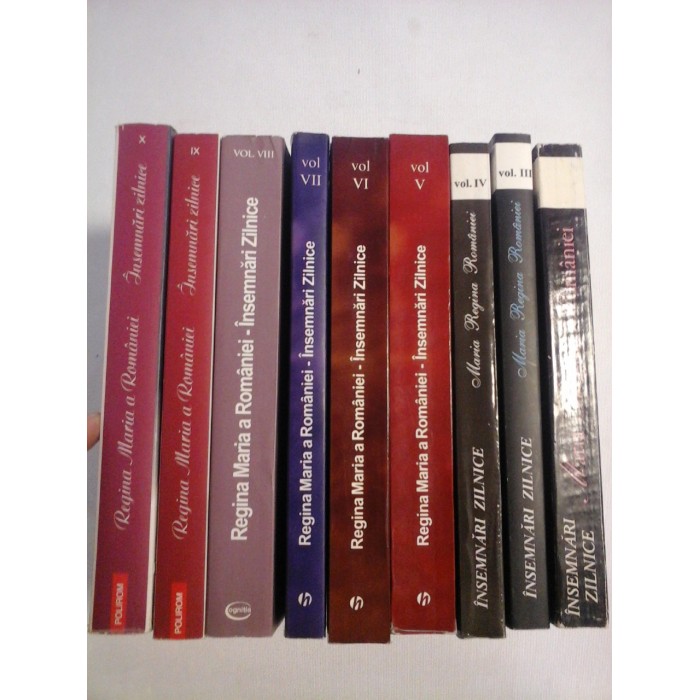 INSEMNARI ZILNICE - MARIA REGINA ROMANIEI - 9 volume